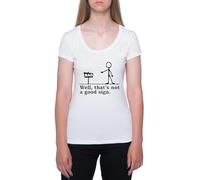 Bueno Eso No Es Una Buena Señal Camiseta De Manga Corta Blanca con Cuello Redondo para Mujer T-Shirt Short Sleeve White Crewneck tee For Women
