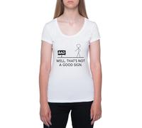 Bueno Eso No Es Una Buena Señal Camiseta De Manga Corta Blanca con Cuello Redondo para Mujer T-Shirt Short Sleeve White Crewneck tee For Women