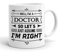 Bueno, Soy Médico, Así Que Supongamos Que Tengo Razón. Tazón De Café Cerámica Tazas Té Graciosa Tazón Regalos Divertidos Para Trabajo Amigos Novios 330ml