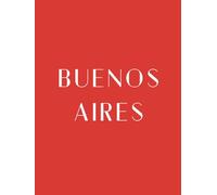 Buenos Aires: A Decorative Book | Perfect for Coffee Tables, Bookshelves, Interior Design & Home Staging