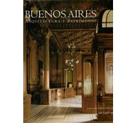 Buenos Aires: Arquitectura y Patrimonio