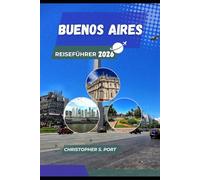 BUENOS AIRES REISEFÜHRER 2026: Von Tangonächten bis zur Café-Kultur - erleben Sie Argentinien wie ein Einheimischer