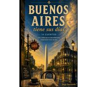 Buenos Aires tiene sus días: Una ciudad que no está embrujada