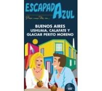 Buenos Aires Ushuaia Y Perito Moreno 2013 (escapada Azul)