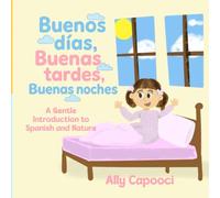 Buenos días, Buenas tardes, Buenas noches: A Gentle Introduction to Spanish and Nature