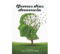 Buenos días demencia