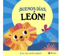 ¡Buenos días, León!: ¡Con una rueda mágica! (Castellano - A PARTIR DE 0 AÑOS - MANIPULATIVOS (LIBROS PARA TOCAR Y JUGAR), POP-UPS - Otros libros)