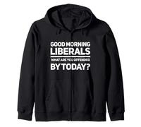 Buenos días liberales ¿qué te ofende Hoy? Sudadera con Capucha