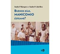 Buenos Días Manicomio ¿dígame?