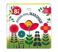 ¡Buenos días, mariposa! (PEQUEÑAS HISTORIAS DE LA NATURALEZA)