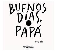 Buenos días, papá