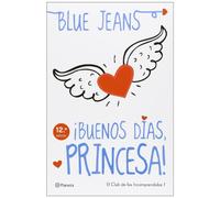 ¡Buenos días, princesa!