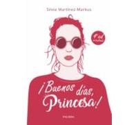 ¡buenos dias princesa!: metodo de estilo buenos modales y elegancia pa