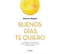 Buenos días, te quiero | Shauna L. Shapiro