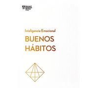 Buenos hábitos (Serie Inteligencia Emocional HBR)