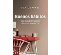 Buenos Habitos: Una Guia Minimalista Para Una Vida Mejor