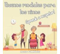 Buenos Modales para los niños - Aprende a respetar (Como enseñar a los niños)