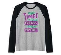 Buenos Tiempos + Amigos Locos = Grandes Recuerdos Camiseta Manga Raglan
