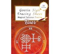Buer - Goetia Sigil Tracing Sheet: A Tracing Workbook for Balance and Healing Wisdom (Trace 30)