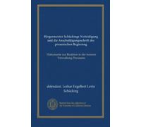 Bürgermeister Schückings Verteidigung und die Anschuldigungsschrift der preussischen Regierung: Dokumente zur Reaktion in der inneren Verwaltung Preussens