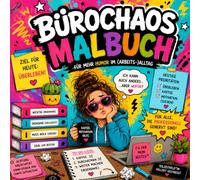"Bürochaos Malbuch" Über 45 Fluchsprüche zum Ausmalen für gestresste Büro-Menschen: Lustiges Anti-Stress-Malbuch für Erwachsene mit Bürohumor, Sarkasmus, Meetings, Kaffee & Arbeitsfrust