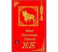 Bœuf Horoscope Chinois 2025