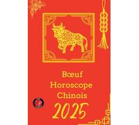 Bœuf Horoscope Chinois 2025