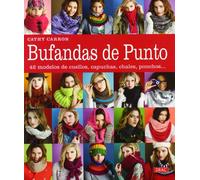 Bufandas de punto: 42 modelos de cuellos, capuchas, chales, ponchos...