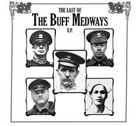 Buff Medways - Last of the Buff Medways Ep [Vinilo]