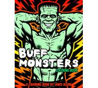 Buff Monsters Coloring Book: Terrifyingly Muscular and Seductive (Buff Studs Coloring Books)