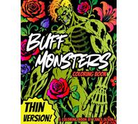 Buff Monsters Coloring Book Thin Version!: Muscular Monsters and Powerful Beasts to Color (Buff Studs Coloring Books)