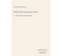 Buffalo Bill Among the Sioux: Or, The Fight in the Rapids