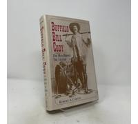 Buffalo Bill Cody: The Man Behind the Legend