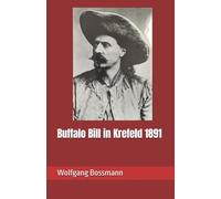 Buffalo Bill in Crefeld 1891