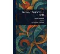 Buffalo Bill's Still Hunt
