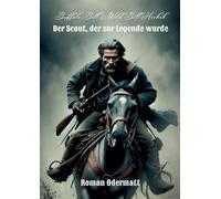 Buffalo Bill & Wild Bill Hickok - Der Scout, der zur Legende wurde: Ruhm, Blut und Schicksal in den Jahren des Umbruchs: 3/5