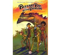BUFFALO BILL Y EL ÚLTIMO DRAGÓN: 1 (UNRATED TPB)