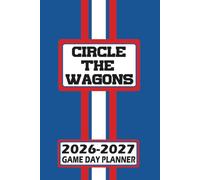 Buffalo Circle the Wagons Game Day Planner 2026-2027 Monthly Weekly Daily Planner with To-Do List, Notes, Goals, Calendars: Organize Your Time and ... Season! Great Gift for the Ultimate Fan!