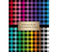 Buffalo Plaid Scrapbook Paper: Decorative Craft Pages For Card Making, Collage, Origami, Mixed Media and DIY Projects - Double Sided Sheets - Check Patterns
