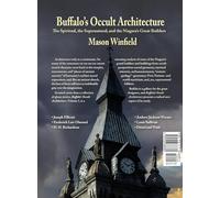 Buffalo’s Occult Architecture: The Spiritual, the Supernatural, and the Niagara’s Great Builders
