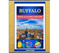 BUFFALO TRAVEL & CULTURE GUIDE 2026: NIAGARA GATEWAY, ARCHITECTURAL WONDERS & FOOD SCENE