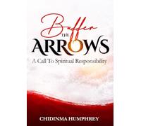 Buffer The Arrows: A Call To Spiritual Responsibility