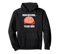 Buffering Please Wait Funny Cansado Cerebro Diseño Sudadera con Capucha