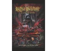 BUFFET DELIRANT: La cena está servida.