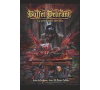 BUFFET DELIRANT: La cena está servida.