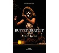 Buffet gratuit suivi de Avant la fin