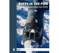 BUFFs in the PNW: The B-52 in Washington State (WARchive Photo Series)