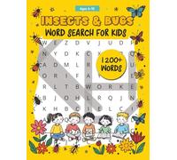Bug and Insect Word Search: 100+ Themed Bug & Insect Word Puzzles that teach children aged 6-10 about ants, butterflies, bees, and many other ... concentration, and problem-solving.