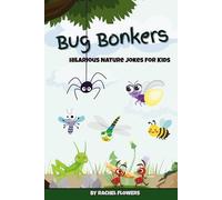 Bug Bonkers: Laugh-Out-Loud Nature Jokes for Kids Ages 8-12 (Midwest Edition): Bonkers Bug Jokes for Kids Ages 8-12: Nature Jokes for Kids Series: Midwest Collection