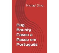 Bug Bounty Passo a Passo em Português